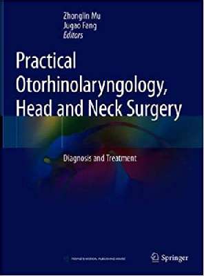 Practical Otorhinolaryngology, Head and Neck Surgery