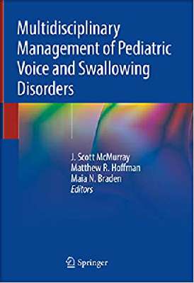 Multidisciplinary Management of Pediatric Voice and Swallowing Disorders