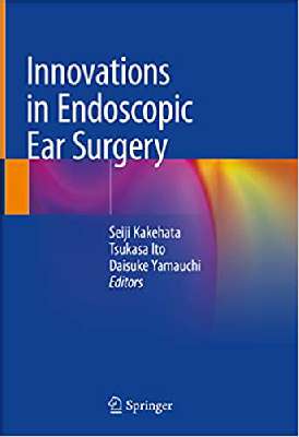 Innovations in Endoscopic Ear Surgery