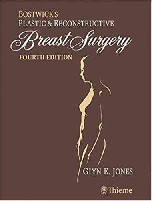 Bostwick's Plastic and Reconstructive Breast Surgery