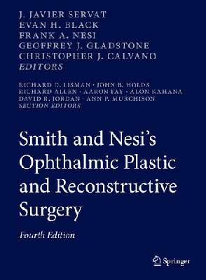 Smith and nesi's ophthalmic plastic and reconstructive surgery.