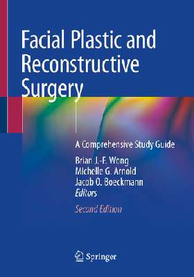 Facial Plastic and Reconstructive Surgery: A Comprehensive Study Guide