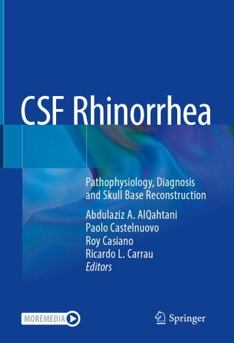 CSF Rhinorrhea: Pathophysiology, Diagnosis and Skull Base Reconstruction