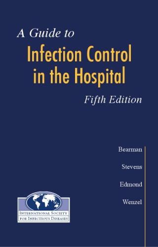 A guide to infection control in the hospital, 5th Ed