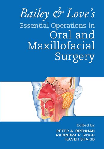 Bailey & Love's Essential Operations in Oral and Maxillofacial Surgery