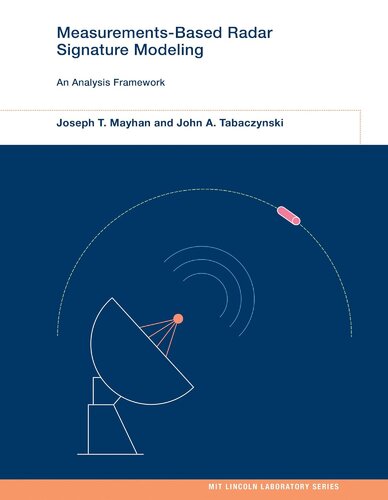 Measurements-Based Radar Signature Modeling: An Analysis Framework (MIT Lincoln Laboratory Series)