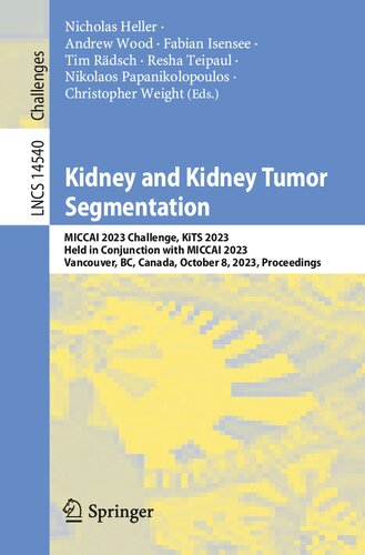 Kidney and Kidney Tumor Segmentation: MICCAI 2023 Challenge, KiTS 2023, Held in Conjunction with MICCAI 2023
